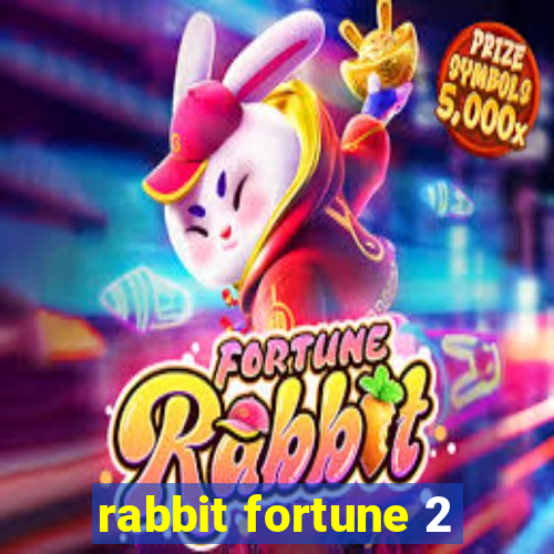 rabbit fortune 2